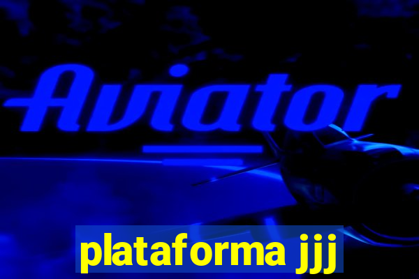 plataforma jjj